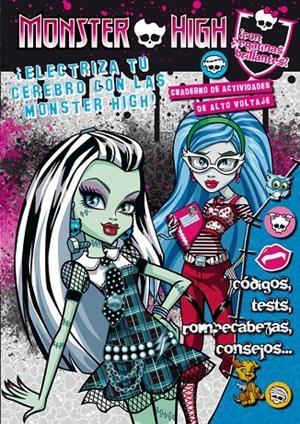 Monster High ¡Electriza tu cerebro con las Monster | 9788420412900 | Cuaderno de actividades