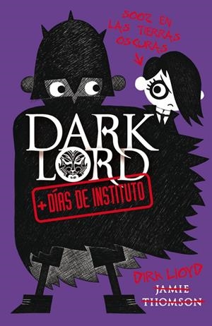 Dark Lord II+ Días de instituto | 9788420412023 | Jamie Thomson