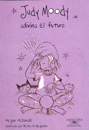 Judy Moody, adivina el futuro | 9788420423265 | Megan McDonald / Peter H. Reynolds