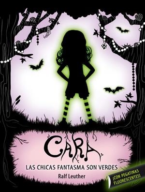 Cara. Las chicas fantasma son verdes | 9788420413143 | Ralf Leuther