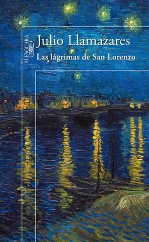 Las lágrimas de San Lorenzo | 9788420414423 | Julio Llamazares