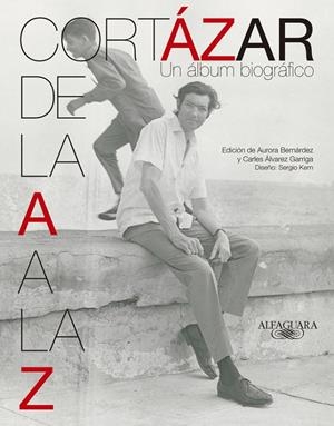 Cortázar de la A a la Z | 9788420415932 | Aurora Bernárdez - Carles Álvarez Garriga