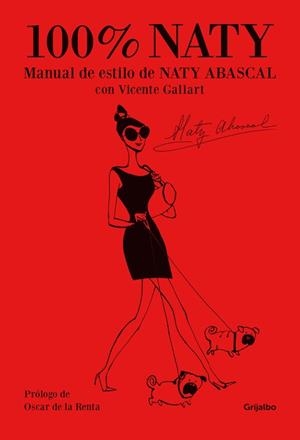 100% Naty. Manual de estilo de Naty Abascal | 9788425351198 | Vicente Gallart
