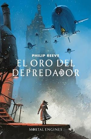 El oro del depredador (Mortal Engines 2) | 9788420486390 | Reeve, Philip