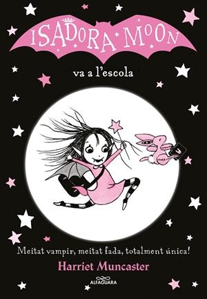 La Isadora Moon va a l'escola | 9788420487304 | Muncaster, Harriet