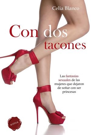 Con dos tacones | 9788490600153 | Celia Blanco