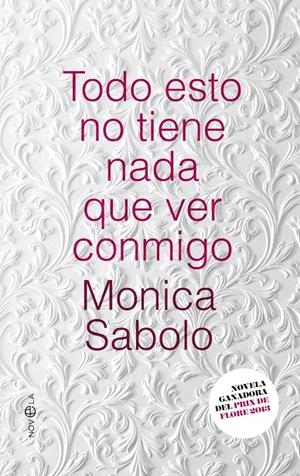 Todo esto no tiene nada que ver conmigo | 9788490600788 | Monica Sabolo