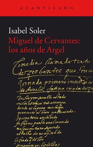 Miguel de Cervantes: los años de Argel | 9788416011988 | Isabel Soler Quintana