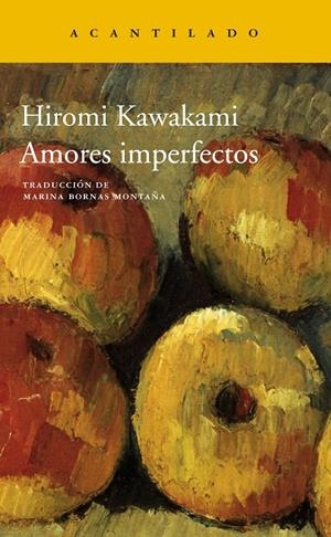 Amores imperfectos | 9788416748228 | Hiromi Kawakami