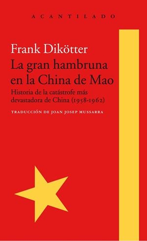 La gran hambruna en la China de Mao | 9788416748426 | Frank Dikötter