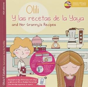 Olili y las recetas de la yaya - and her granny's | 9788494148538 | Olivia F. Cabellos - Ana de Puntillas
