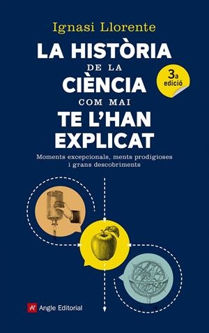 Història de la ciència com mai te l'han explicat | 9788417214159 | Ignasi Llorente