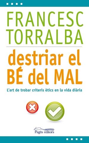 Destriar el bé del mal | 9788499753171 | Francesc Torralba
