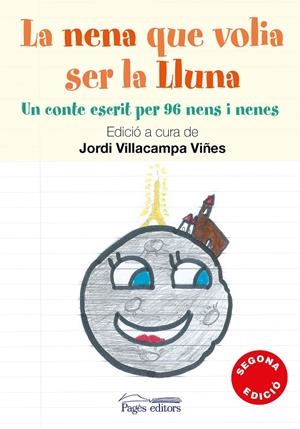 La nena que volia ser la lluna | 9788499756080 | Jordi Villacampa - Escrit per 96 nens i nenes