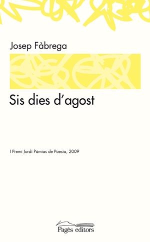 Sis dies d'agost | 9788497799119 | Josep Fàbrega