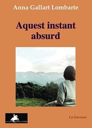 Aquest instant absurd | 9788412266252 | Gallart Lombarde, Anna