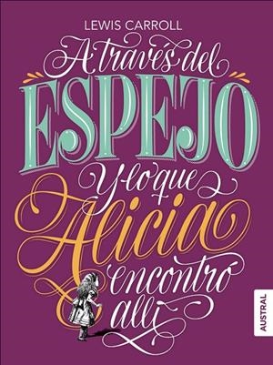 A través del espejo y lo que Alicia encontró allí | 9788408182306 | Lewis Carroll