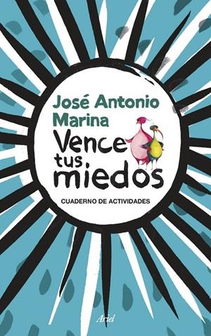 Vence tus miedos | 9788434423855 | José Antonio Marina