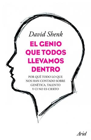 El genio que todos llevamos dentro | 9788434413429 | David Shenk