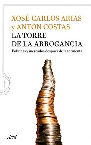 La torre de la arrogancia | 9788434413917 | Xosé Carlos Arias - Antón Costas