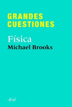 Grandes cuestiones. Física | 9788434413375 | Michael Brooks