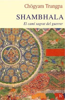 Shambhala. El camí sagrat del guerrer | 9788499882475 | Chogyam Trungpa