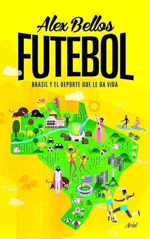 Futebol. Brasil i el deporte que le da vida | 9788434414976 | alez Bellos