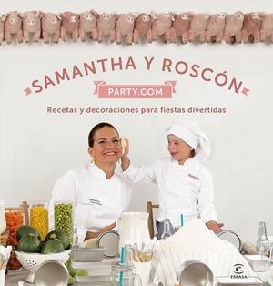 Samatha y Roscón. Party.com | 9788467047479 | Samantha Vallejo-Nájera