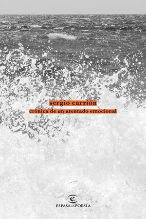 Crónica de un atentado emocional | 9788467050080 | Sergio Carrión