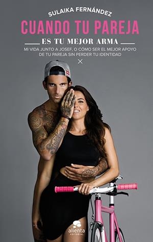 Cuando tu pareja es tu mejor arma | 9788415678250 | Sulaika Fernández