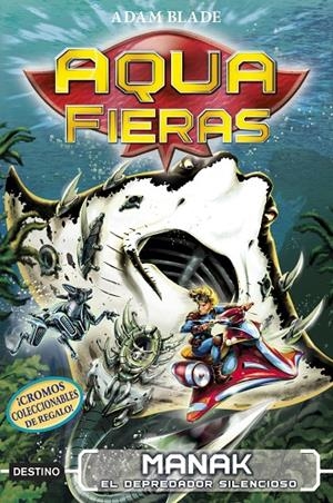 Aqua Fieras 3. Manak, el depredador silencioso | 9788408192442 | Adam Blade