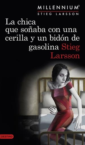 chica que soñaba con una cerilla y un bidón de gas | 9788423349821 | Stieg Larsson