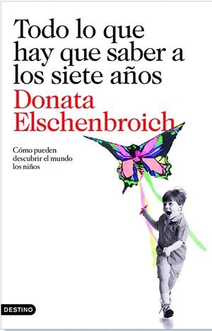 Todo lo que hay que saber a los siete años | 9788423343454 | Donata Elschenbroich