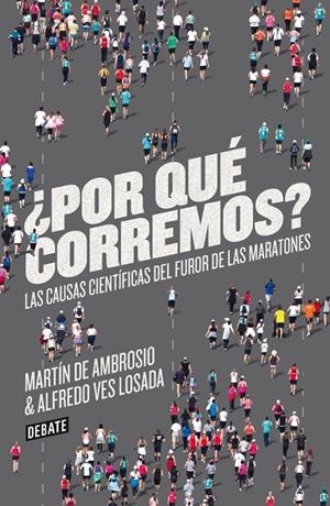 ¿Por qué corremos? | 9788499923178 | Martín de Ambrosio - Alfredo Ves Losada