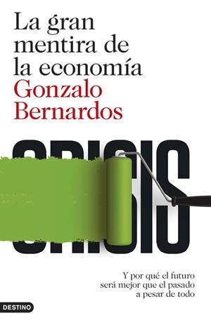 La gran mentira de la economía | 9788423348152 | Gonzalo Bernardos