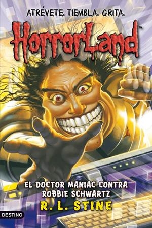 El Doctor Maniac contra Robbie Schwartz | 9788408089797 | R.L. Stine