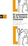 El naixement de la llengua francesa | 9788496766495 | Bernard Cerquiglini