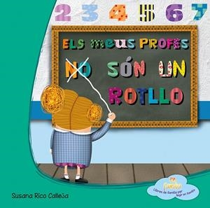 Els profes no són un rotllo | 9788494144363 | Susana Rico Calleja