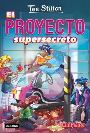 El proyecto supersecreto | 9788408172093 | Stilton, Tea