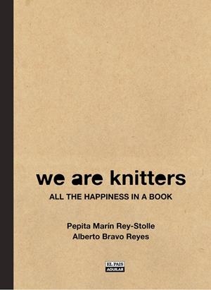 We are knitters | 9788403513266 | Pepita Marín Rey-Stolle - Alberto Bravo Reyes