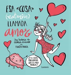 Esa "cosa" llamada amor | 9788448843427 | Pedrita Parker