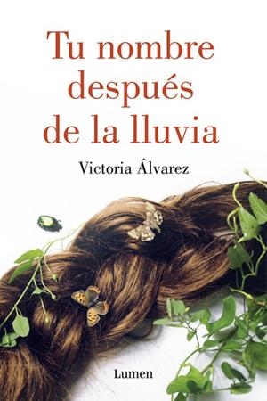 Tu nombre después de la lluvia | 9788426400079 | Victoria Álvarez
