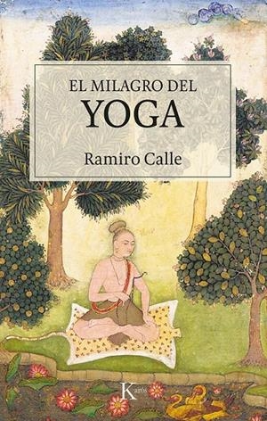 El milagro del yoga | 9788499887548 | Calle, Ramiro