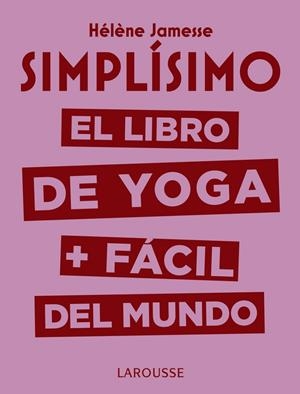 Simplísimo. El libro de yoga + fácil del mundo | 9788417720117 | Jamesse, Hélène