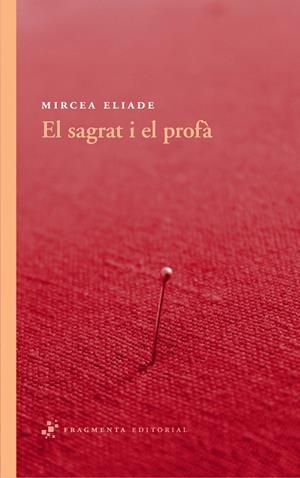 Sagrat i el profà, El | 9788492416530 | Mircea Eliade