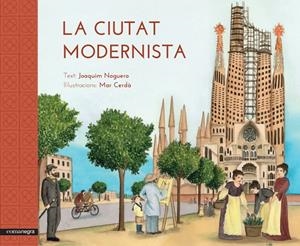 La ciutat modernista | 9788416033515 | Joaquim Noguero / Mar Cerdà