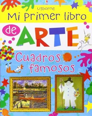 Mi primer libro de arte. Cuadros famosos | 9781409572732 | AA.VV.