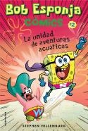 Bob Esponja. La unidad de aventuras acuáticas | 9788417305710 | Hillenburg, Stephen