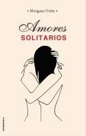 Amores solitarios | 9788417541507 | Ortin, Morgane