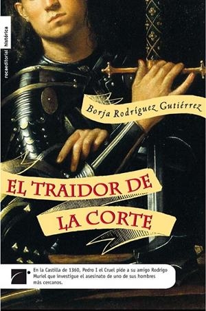 El traidor de la corte | 9788492429981 | Borja Rodríguez Gutiérrez